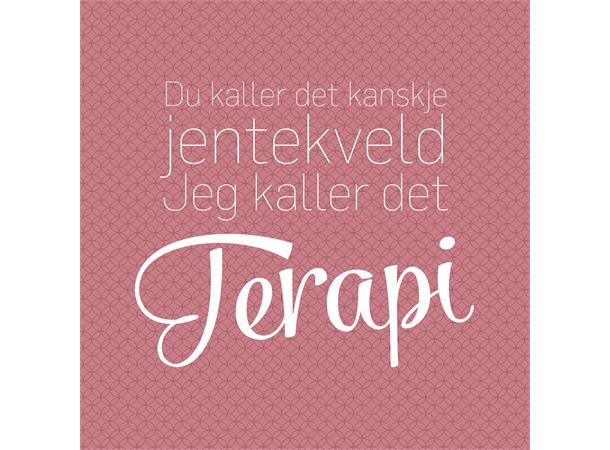 Servietter, jentekveld...terapi. Rosa