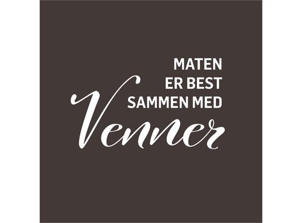 Servietter, maten smaker best med venner