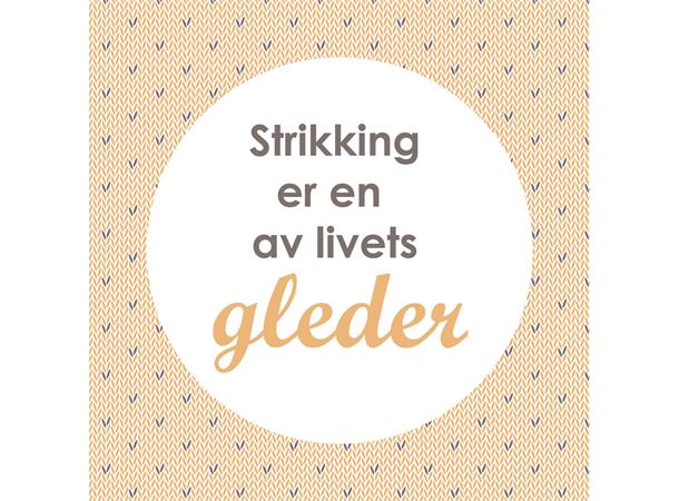 Servietter, strikking... livets gleder